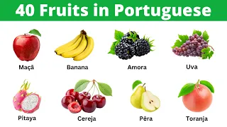 40 Fruits in Portuguese | Learn Portuguese Vocabulary about Fruits!