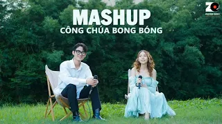 Nhạc Trẻ Công Chúa Bong Bóng Mashup - MASHUP NHẠC TRẺ TIKTOK 2022 HAY NHẤT