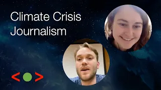 Climate crisis journalism with a UN award winning journalist | CrisisDev