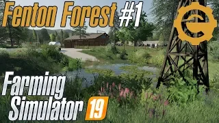 FS19 Fenton Forest #1 -  New map, new farm!