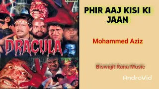 Phir Aaj Kisi Ki Jaan Jaane Wali Hai - Dracula (1999)