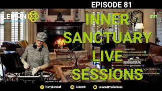 Inner Sanctuary Live Sessions EP 81 - Progressive House & Melodic Techno