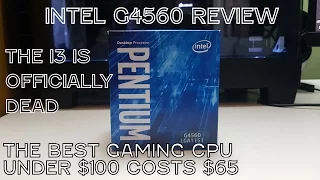 Intel Pentium G4560 Review - The Best Budget Gaming CPU Under $100?