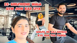Gym with Ex-Girlfriend | Shilpa ne bataya kya hua tha panga | Sajid Shilpa Vlogs