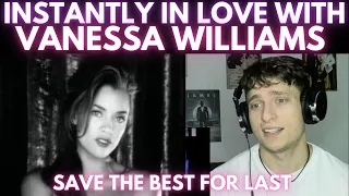 First Time Hearing | Vanessa Williams | Save the Best For Last (song reaction)