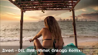 Zivert - DEL MAR (Ahmet Cinkaya Remix)