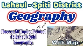Himachal Pradesh Gk In Hindi ! Geography of Himachal Pradesh ! Lahaul Spiti District !
