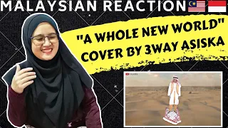 ALADDIN NGAWUR-A WHOLE NEW WORLD VERSI ARAB FULL QOLQOLAH BY 3WAY ASISKA | MALAYSIAN REACTION