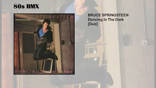 Bruce Springsteen - Dancing In The Dark [Dub]