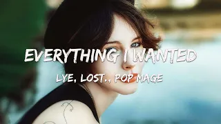 Everything I Wanted - Lye, Lost., Pop Mage (Magic Cover Release)