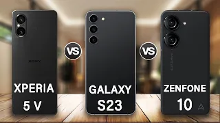 Sony Xperia 5 V Vs Samsung Galaxy S23 Vs Asus Zenfone 10 | Best Compact Phone