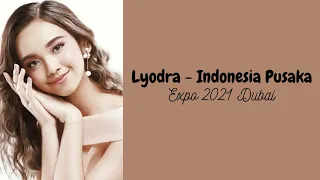 Indonesia Pusaka - Lyodra Expo 2020 Dubai (Lirik)