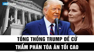 Tổng thống Trump đề cử thẩm phán Tòa án Tối cao