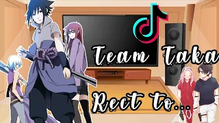 Team taka react to...Team 7 //Sasusaku// ¥SuigetsuxKarin¥ (👑🌺)