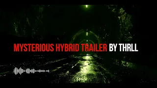 Mysterious Hybrid Trailer - No Copyright