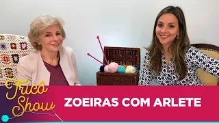 ZOANDO ARLETE • EP4 | Tricô Show