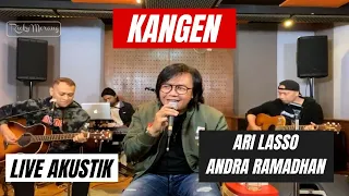 KANGEN - ARI LASSO feat ANDRA RAMADHAN | LIVE AKUSTIK