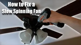 Ceiling Fan Spinning Slow Repair - Easy DIY Fix