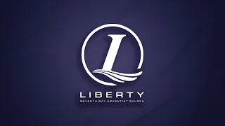 Liberty Sabbath Worship | May 4, 2024.