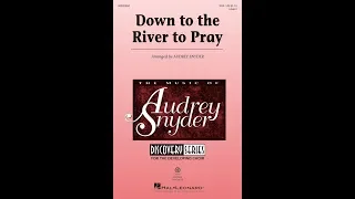 Down to the River to Pray (SSA Choir) - Arranged by Audrey Snyder