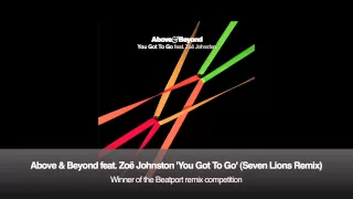 Above & Beyond feat. Zoë Johnston - You Got To Go (Seven Lions Remix)