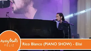 Rico Blanco (PIANO SHOW) - Elisi LIVE at Ayala Malls Feliz