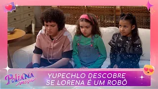 YuPeChlo descobre se Lorena é um robô | Poliana Moça (01/11/22)