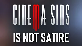 CinemaSins Videos Aren't Satire: They're Just Poorly Written