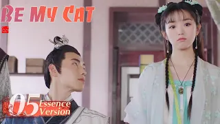 [Be My Cat] Essence  Version EP05 | Fantasy Romance | Kevin Xiao,Tian Xi Wei | KUKAN Drama