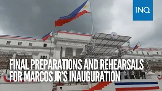 Final preparations and rehearsals for Marcos Jr’s inauguration