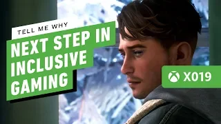 Tell Me Why is Xbox's Next Step in Inclusive Gaming - IGN Live X019