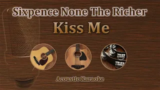 Kiss Me - Sixpence None the Richer (Acoustic Karaoke)