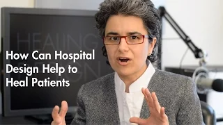 How Hospital Design Can Help to Heal Patients