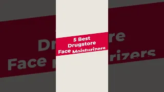 5 Best Drugstore Face Moisturizers #shorts