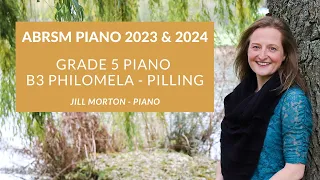 Philomela - Pilling, ABRSM B3 Grade 5 piano 2023 & 2024 Jill Morton - piano