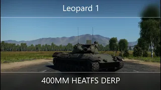 Leopard 1 - 400MM HEATFS DERP [War Thunder]