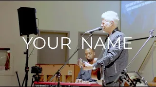 "Your Name" - Paul Baloche + TWP (Live at Community Night)