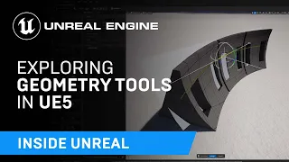 Exploring Geometry Tools in UE5 | Inside Unreal
