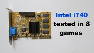 Intel i740 tested in 8 games