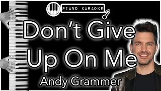 Don’t Give Up On Me - Andy Grammer - Piano Karaoke Instrumental