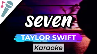 Taylor Swift - seven - Karaoke Instrumental (Acoustic)