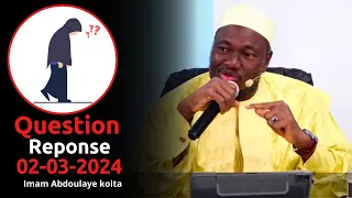 QUESTION REPONSE ABDOULAYE KOITA 02/03/2024 | IMAM ABDOULAYE KOITA | QUESTION REPONSE IMAM KOITA