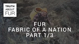 FUR FABRIC OF A NATION - PART 1/3