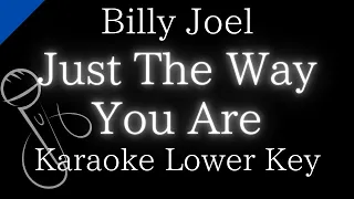 【Karaoke Instrumental】Just The Way You Are / Billy Joel【Lower Key】