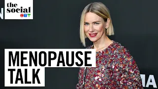 Naomi Watts’ “shock” over early menopause | The Social