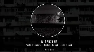 WJEŻDŻAMY - PASTI / KAENDEZET / TREBUH / KAMYK / LECKI / BOBEK  // Prod. Firee Beats