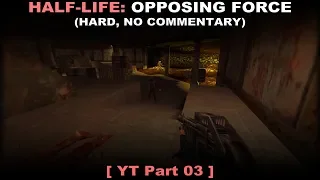 Half-Life: Opposing Force walkthrough part 3 (Hard, No commentary ✔) PC 60FPS