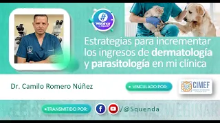Incrementar los ingresos de dermatología y parasitología - Dr. Camilo Romero
