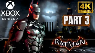 Batman: Arkham Knight | Part 3 - 4K 60fps (Xbox Series X) No Commentary