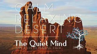 4K UHD - Stunning Relaxing Desert Scenery for a Calm Mind - Meditation and Sleep Music